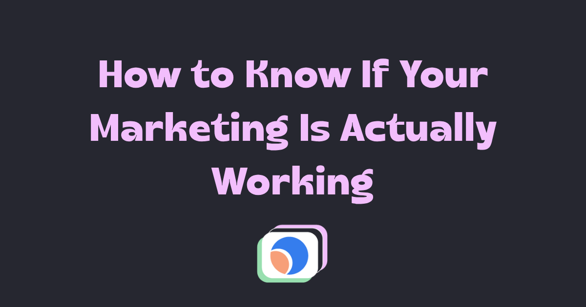 Is my marketing working